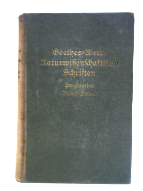 Goethes Naturwissenschaftliche Schriften. II. Theil By Goethe