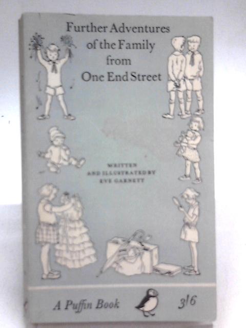 Further Adventures of the Family from One End Street By Eve Garnett