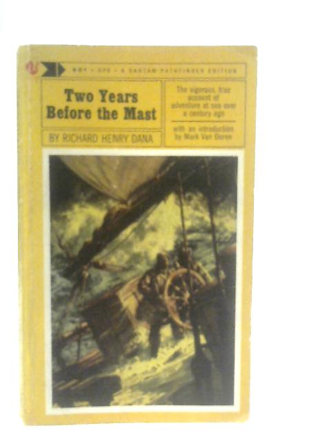 Two Years Before The Mast von Richard Henry Dana