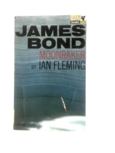 James Bond. Moonraker By Ian Fleming