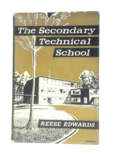 The Secondary Technical School By Reese Edwards
