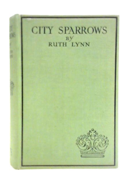 City Sparrows and Who Fed Them By Ruth Lynn