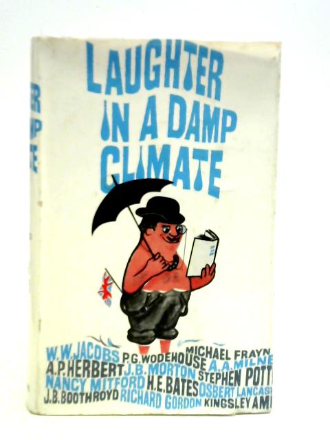 Laughter In A Damp Climate: An Anthology Of British Humour By Eric G. Linfield Egon Larsen