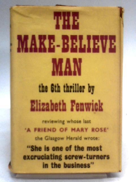 The Make-Believe Man von Elizabeth Fenwick