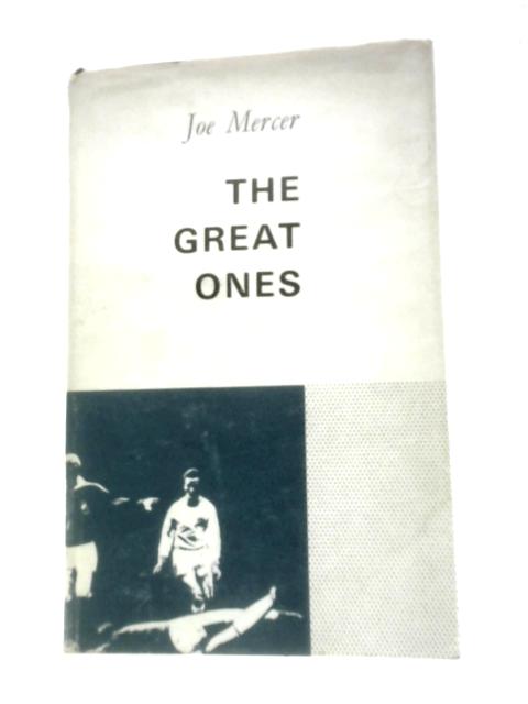 The Great Ones By Joe Mercer