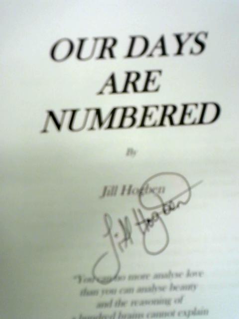 Our Days are Numbered By Jill Hogben
