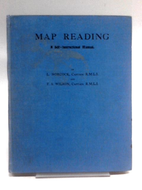 Map Reading - A Self-Instructional Manual By L Norcock and F S Wilson