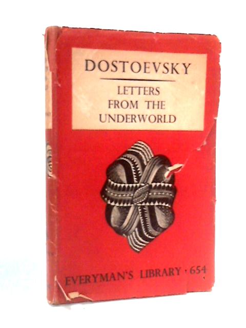 Letters From The Underworld By Fyodor Dostoevsky