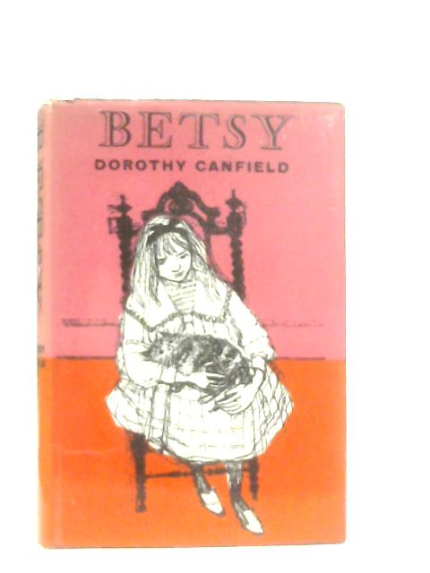 Betsy By Dorothy Canfield