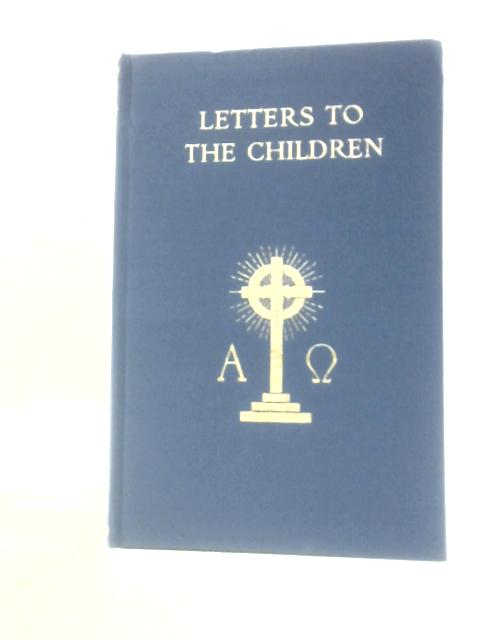 Letters To The Children By J. Todd Ferrier