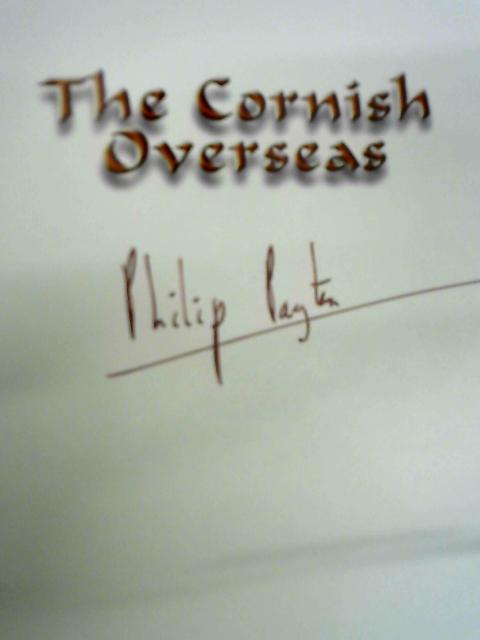 The Cornish Overseas By Philip Payton