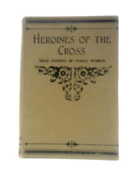 Heroines of the Cross par Unstated