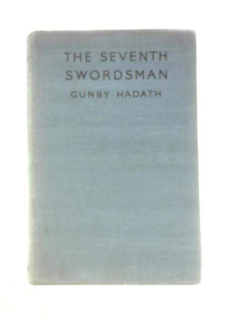 The Seventh Swordsman By Gunby Hadath