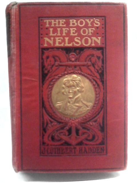 The Boy's Life of Nelson par J. Cuthbert Hadden