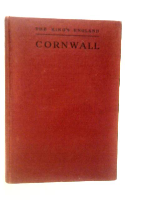 The King's England Cornwall By Arthur Mee