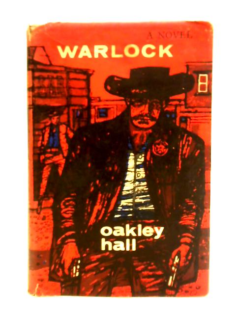 Warlock: A Novel von Oakley Hall