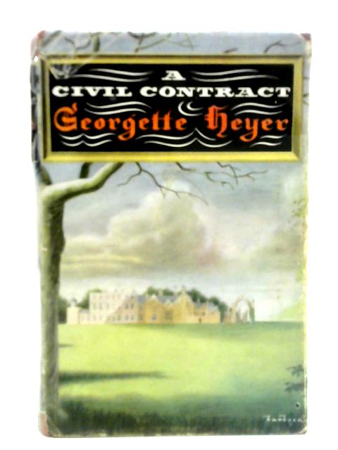 A Civil Contract By Georgette Heyer