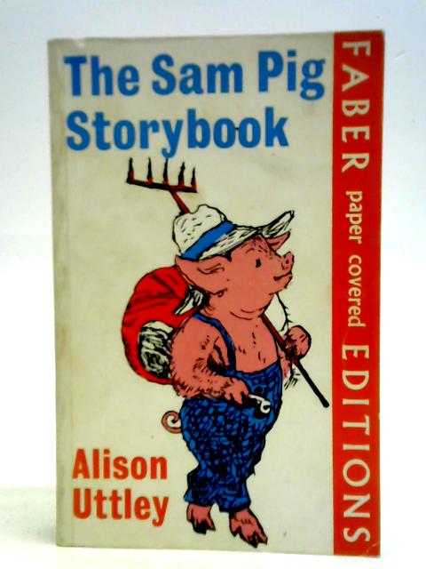 The Sam Pig Storybook By Alison Uttley