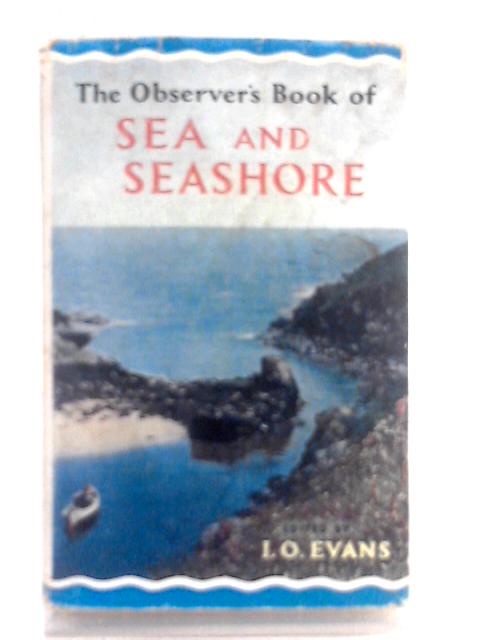 The Observer's Book of Sea & Seashore No.31 von I.O.Evans