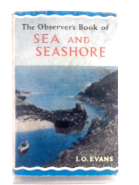 The Observer's Book of Sea & Seashore No.31 By I.O.Evans