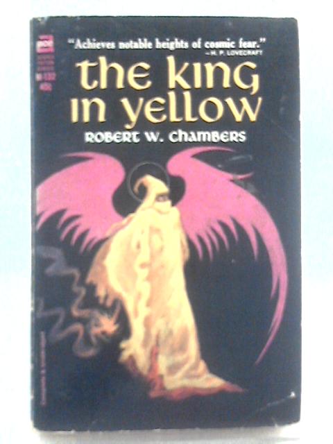 The King in Yellow By Robert W. Chambers