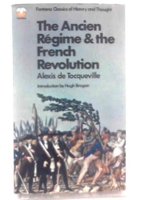 The Ancien Regime & The French Revolution von Alexis De Tocqueville