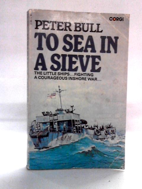 To Sea in a Sieve By Peter Bull