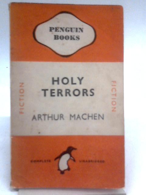 Holy Terrors By Arthur Machen