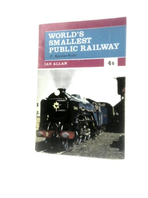 World's Smallest Public Railway - The Romney, Hythe And Dymchurch Light Railway By P.Ransome-Wallis