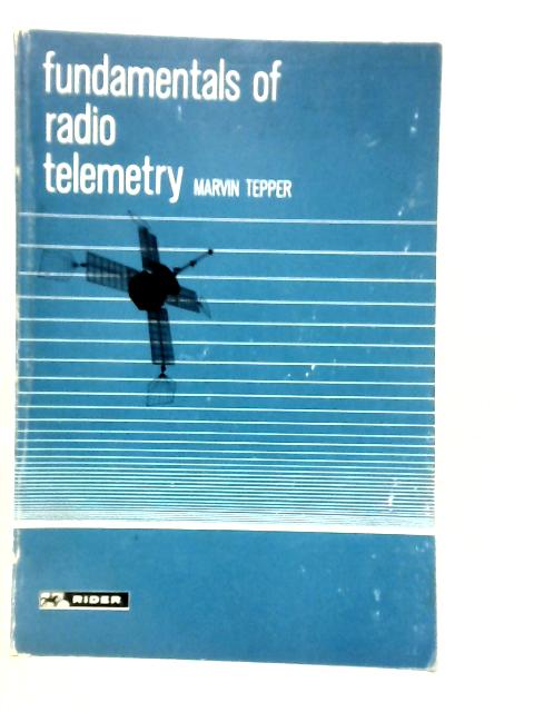 Fundamentals of Radio Telemetry By Marvin Tepper