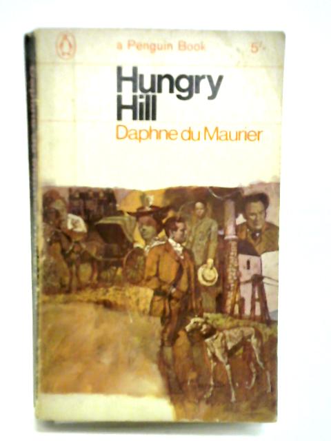 Hungry Hill By Daphne du Maurier