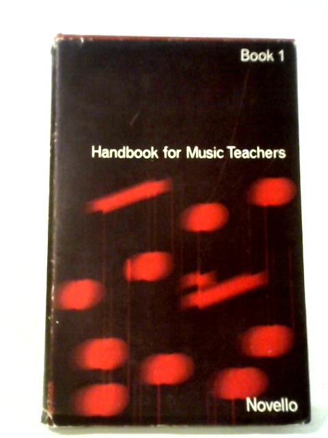 Handbook For Music Teachers par Bernarr Rainbow (ed.)