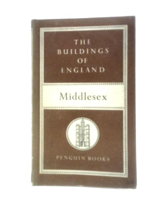 Middlesex [The Buildings of England] By Nikolaus Pevsner