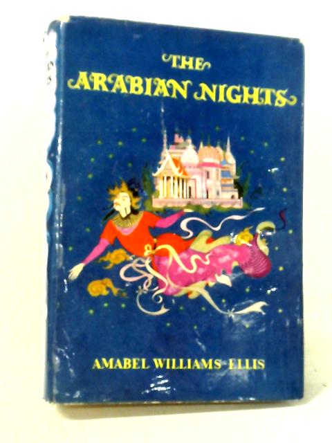 The Arabian Nights. By Amabel Williams-Ellis