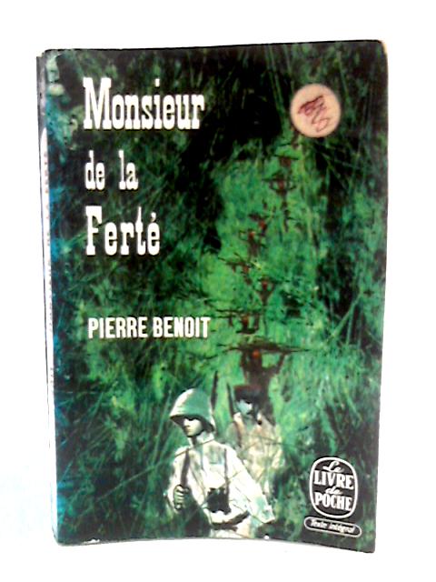 Monsieur de la Ferte By Pierre Benoit