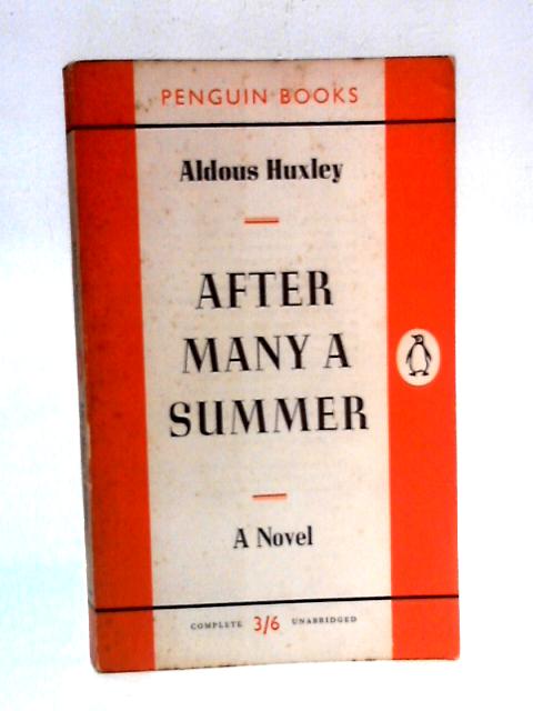 After Many a Summer: A Novel By Aldous Huxley
