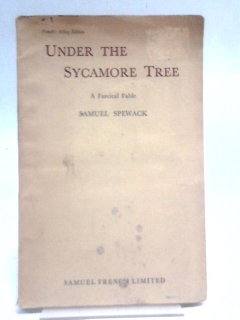 Under the Sycamore Tree By Samuel Spewack