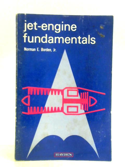 Jet Engine Fundamentals By Norman E. Borden