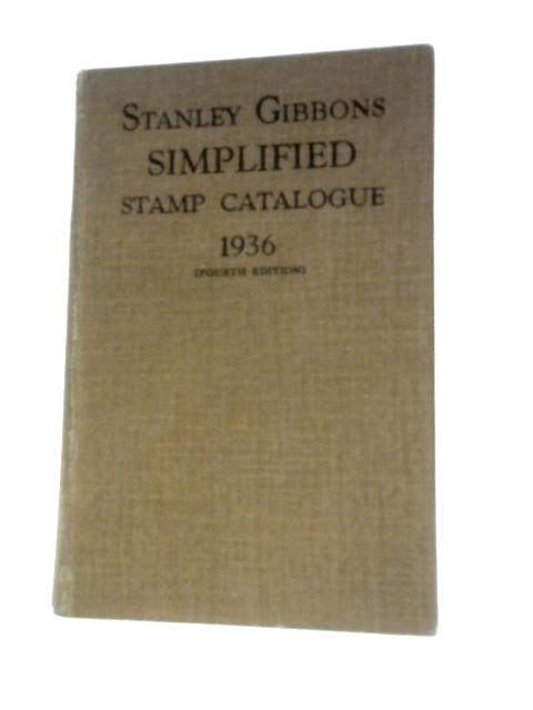Stanley Gibbons' Simplified Stamp Catalogue: 1936 (Fourth Edition) von Stanley Gibbons (Ed.)