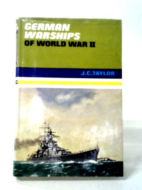 German Warships of World War II von J.C. Taylor