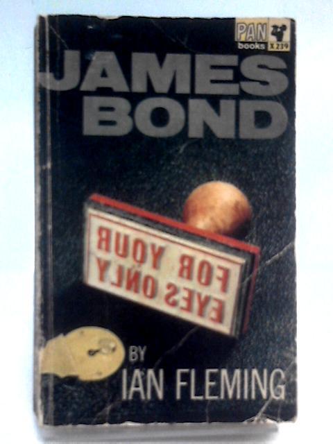 For Your Eyes Only [16th Printing - Thick Edition] Pan X239 By Ian Fleming