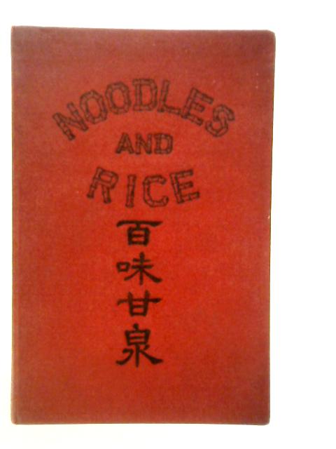 Noodles and Rice and Everything Nice