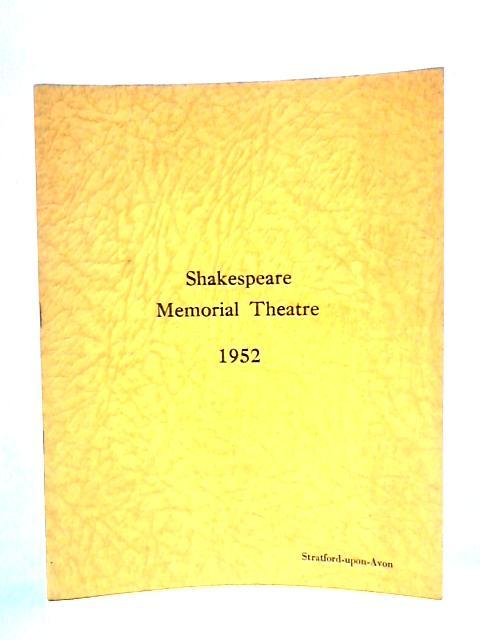 Shakespeare Memorial Theatre 1952: 93rd Season of Plays von Unstated