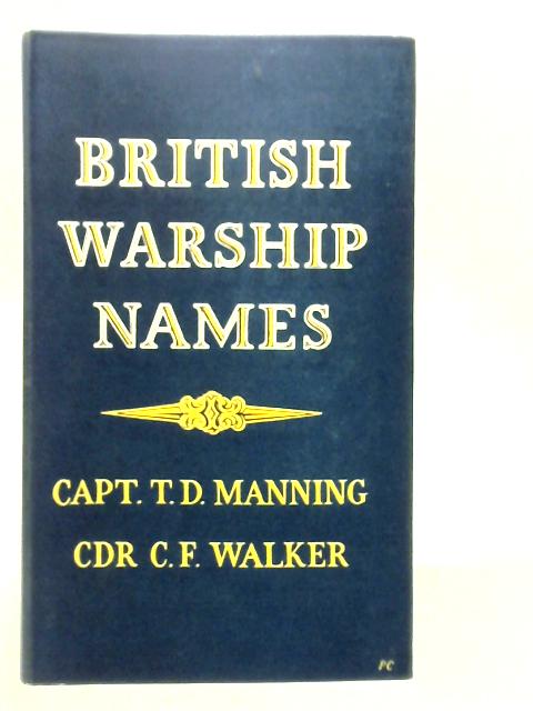 British Warship Names By T.D.Manning