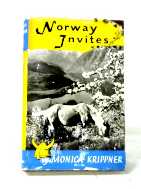 Norway Invites: A Guide Book By Monica Krippner