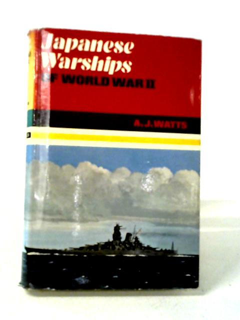 Japanese Warships of World War II By Anthony J. Watts