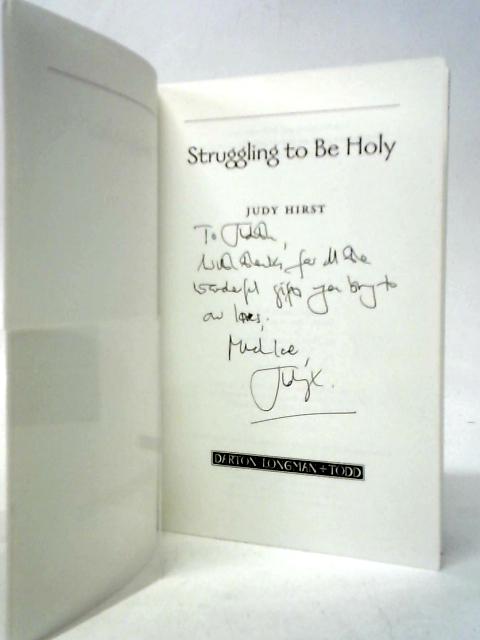 Struggling to be Holy By Judy Hirst