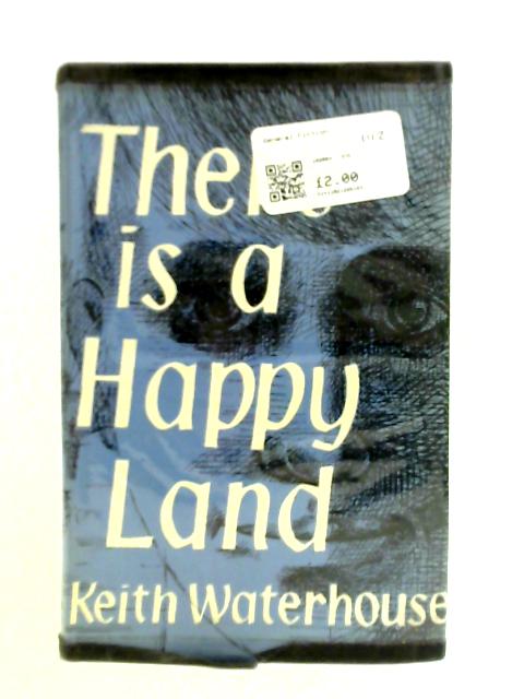 There is a Happy Land By Keith Waterhouse