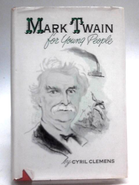 Mark Twain for Young People By Cyril Clemens