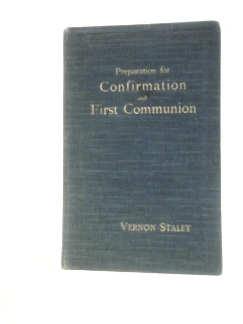 Preparation for Confirmation and First Communion By Vernon Staley